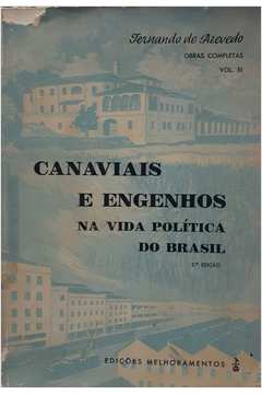 Canaviais e Engenhos na Vida Política do Brasil