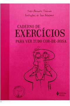 Caderno de Exercícios para Ver Tudo Cor-de -rosa