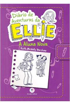 Diário de Aventuras da Ellie: a Aluna Nova