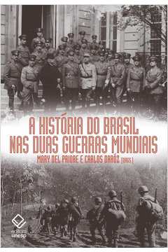 A História do Brasil nas Duas Guerras Mundiais