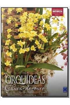 ORQUIDEAS CHUVA-DE-OURO - VOL.5 - COLECAO RUBI