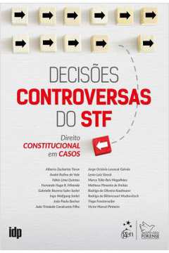 Decisoes Controversas Do Stf - Direito Constitucional Em Casos