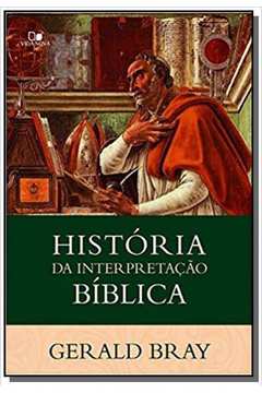 HISTÓRIA DA INTERPRETAcaO BÍBLICA