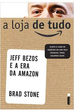A Loja de Tudo: Jeff Bezos e a era da Amazon