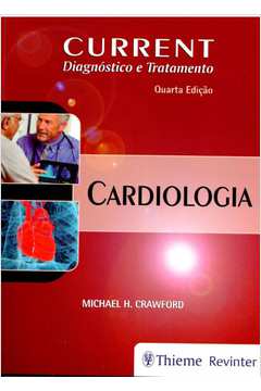 CURRENT DIAGNOSTICO E TRATAMENTO - CARDIOLOGIA