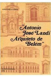 Antonio José Landi - Arquiteto de Belém