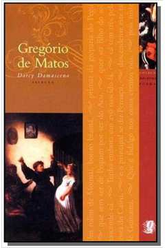 GREGORIO DE MATOS, OS - COLECAO MELHORES POEMAS