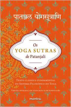  O Yoga tradicional de Patañjali: o Rāja-Yoga segundo o Yoga-Sūtra  e outros textos indianos clássicos (Portuguese Edition): 9781312926264: de  Andrade Martins, Roberto: Books