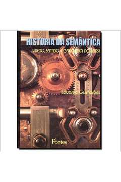 História da Semântica Sujeito Sentido e Gramatica no Brasil