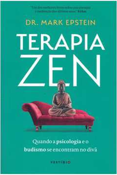 Terapia Zen - Quando A Psicologia E O Budismo Se Encontram No Diva