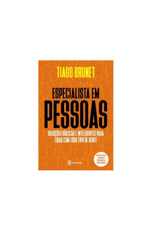 Livro: Especialista Em Pessoas - Tiago Brunet | Estante Virtual