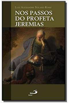 NOS PASSOS DO PROFETA JEREMIAS
