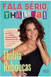 Fala Sério Thalita!: A Trajetória de Sucesso...