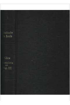 Machado de Assis - Obra Completa - Vol. III