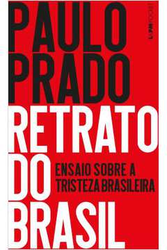 Retrato Do Brasil - Ensaio Sobre A Tristeza Brasileira