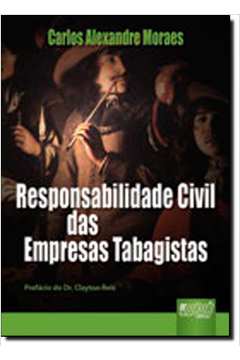 RESPONSABILIDADE CIVIL DAS EMPRESAS TABAGISTAS