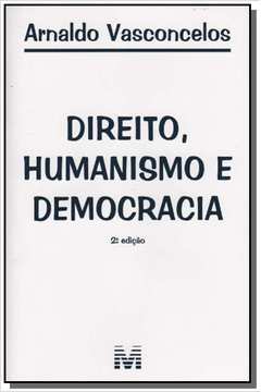 DIREITO, HUMANISMO E DEMOCRACIA