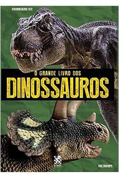 O grande livro dos dinossauros