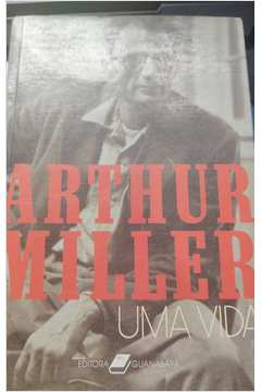 Arthur Miller uma Vida