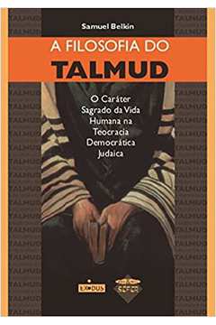 A Filosofia do Talmud: O Caráter Sagrado da Vida Humana Na Teocracia