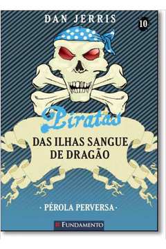 Pérola Perversa - Vol.10 - Coleção Piratas das Ilhas Sangue de Dragão