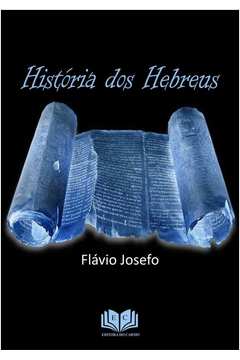 Livro: História Dos Hebreus - Flávio Josefo | Estante Virtual