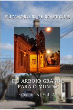 DO ARROIO GRANDE PARA O MUNDO - Vol. 2