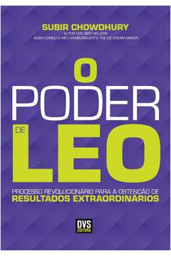 Poder de Leo, O: Processo Revolucionário Para a Obtenção de Resultados Extraordinários