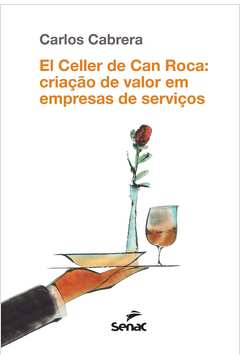 El Celler de Can Roca: Criação de Valor Em Empresas de Serviços