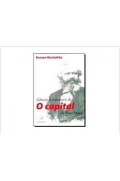 Gênese e Estrutura de o Capital de Karl Marx