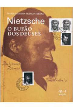 Nietzsche, o Bufo dos Deuses
