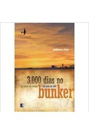 3. 000 Dias no Bunker: um Plano na Cabeça e um País na Mão
