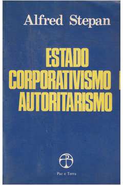 Estado Corporativismo e Autoritarismo
