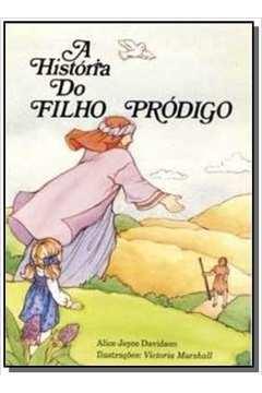 A HISTORIA DO FILHO PRODIGO