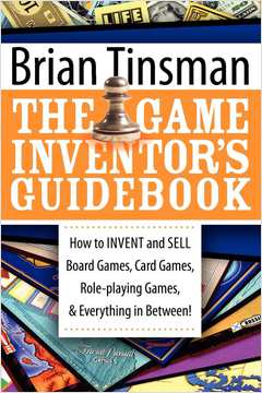The Game Inventors Guidebook