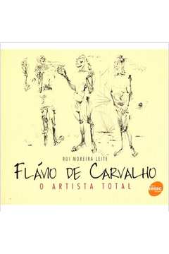 Flávio de Carvalho: o Artista Total