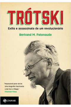 Trótski: Exílio e assassinato de um revolucionário