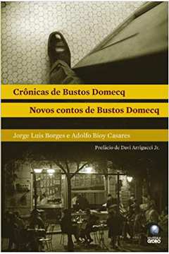 Cronicas de Bustos Domecq: Novos Contos de Bustos Domecq