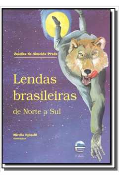 LENDAS BRASILEIRAS DE NORTE A SUL