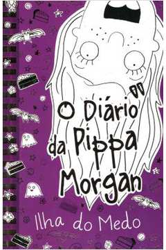 O Diario Da Pippa Morgan - Ilha Do Medo - Livro 3