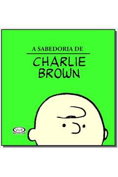 SABEDORIA DE CHARLIE BROWN, A