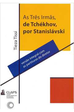As Três Irmãs de Tchekhov por Stanislavski