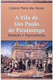 A Vila de São Paulo de Piratininga - Fundação e Representação