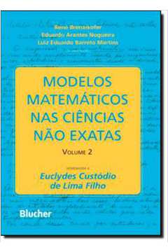 Modelos Matematicos Nas Ciencias Nao Exatas - Vol. 2 - 1ª Edicao