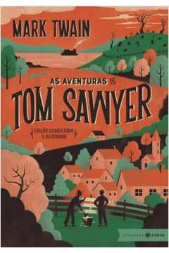 As Aventuras De Tom Sawyer - Edicao Comentada E Ilustrada
