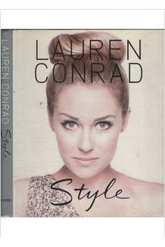 Livro: Lauren Conrad Style - Lauren Conrad / Elise Loehnen
