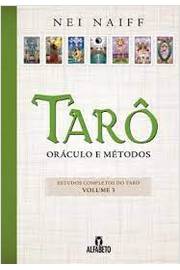 Taro Oraculo e Metodos - Estudos Completos do Taro - Vol 3