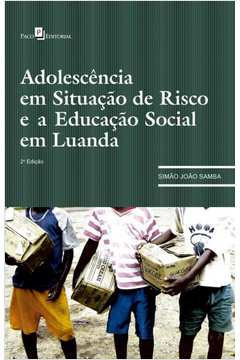 Adolescência em situação de risco e a educação social em Luanda