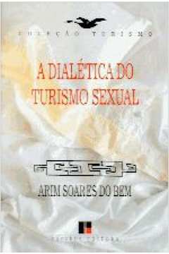 DIALETICA DO TURISMO SEXUAL, A