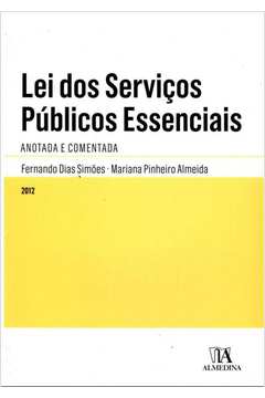 Lei dos Serviços Públicos Essenciais: Anotada e Comentada
